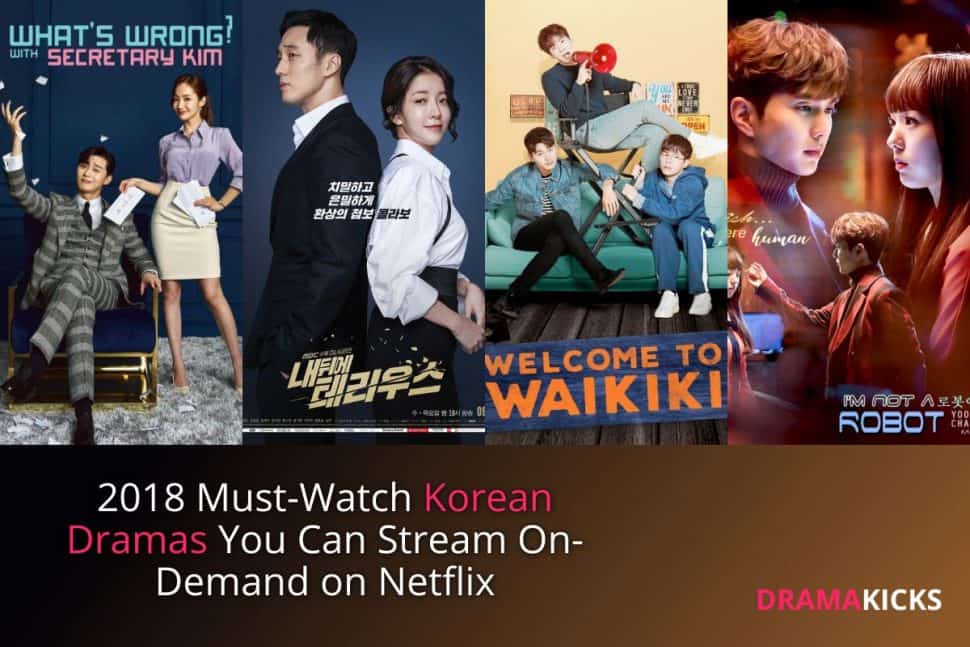 2018 Must Watch Korean Dramas You Can Stream On Demand On Netflix
