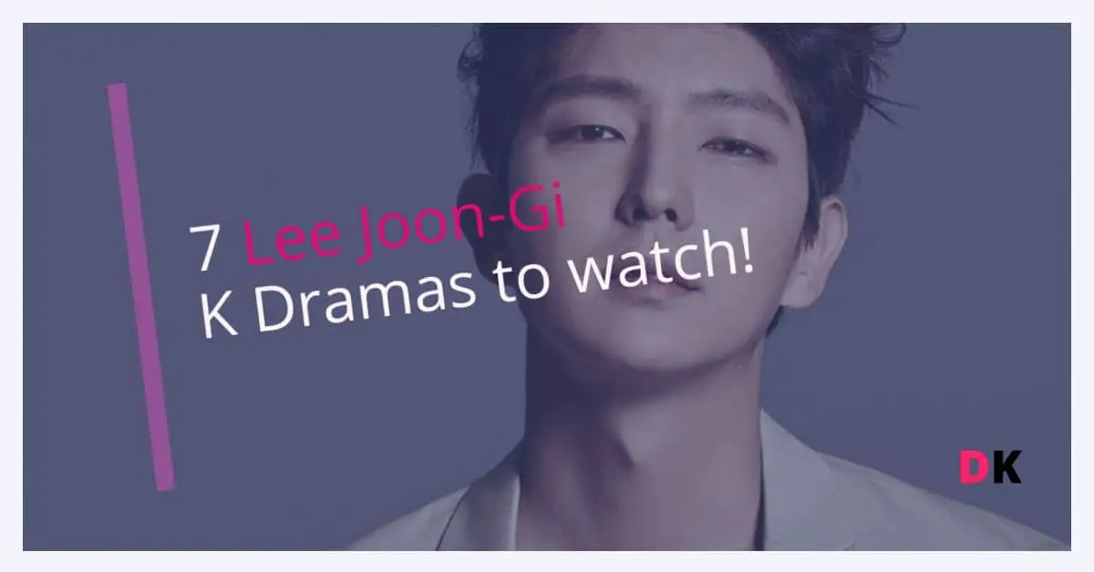 7 of the Best Lee Joon-gi Kdramas to Watch! | Dramakicks