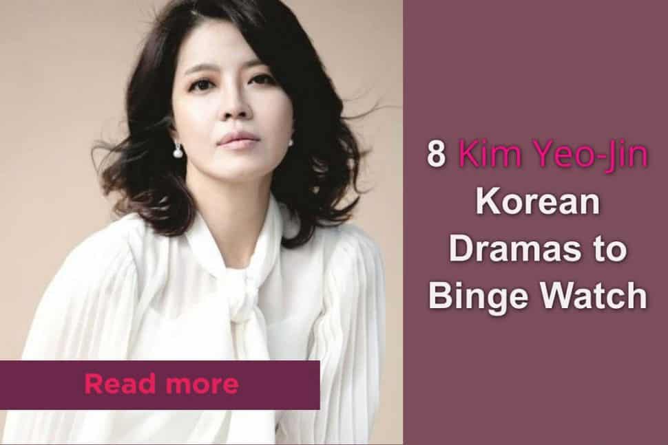 8 Kim Yeo Jin Korean Dramas To Binge Watch