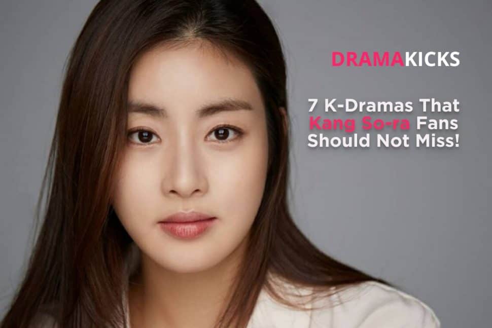 7 k dramas that kang so ra fans should not miss!