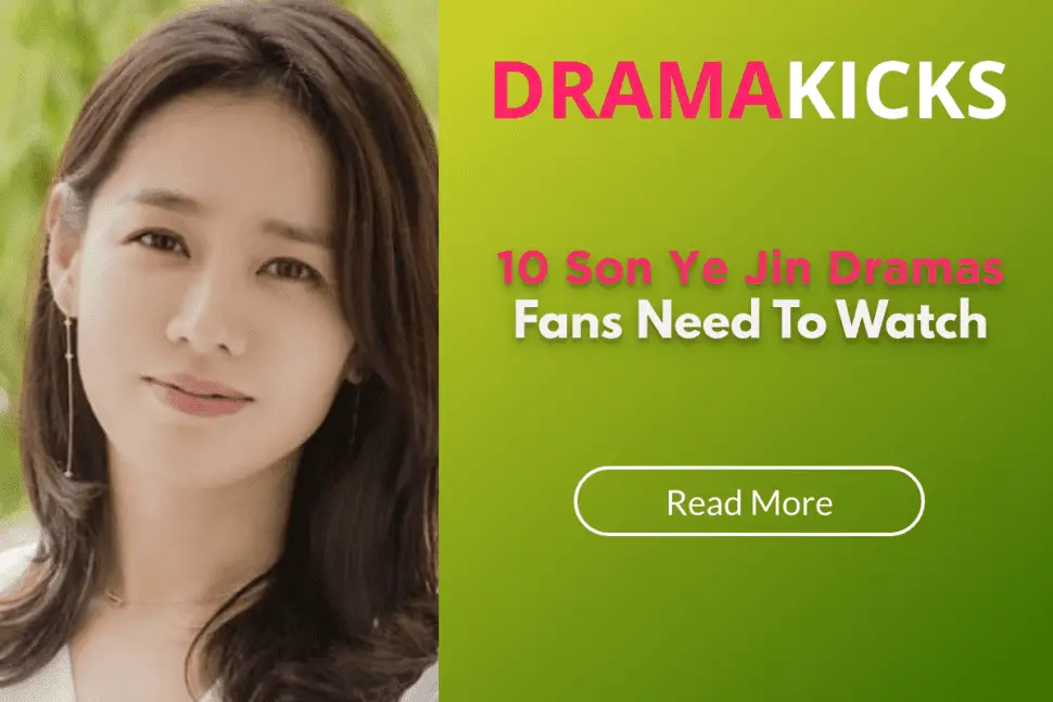 10 son ye jin dramas fans need to watch