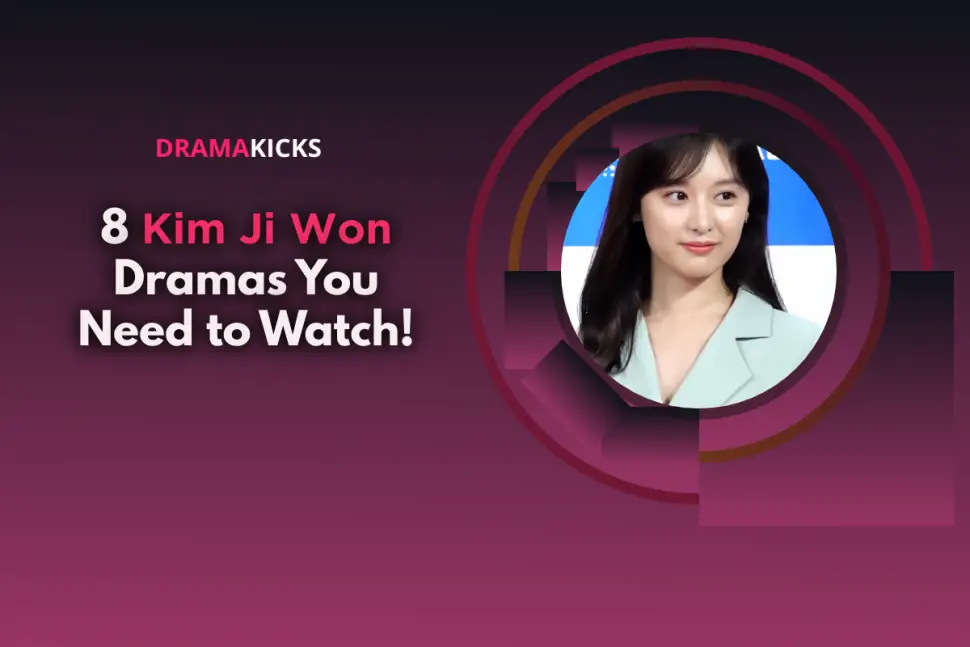 8 kim ji won dramas you need to watch!
